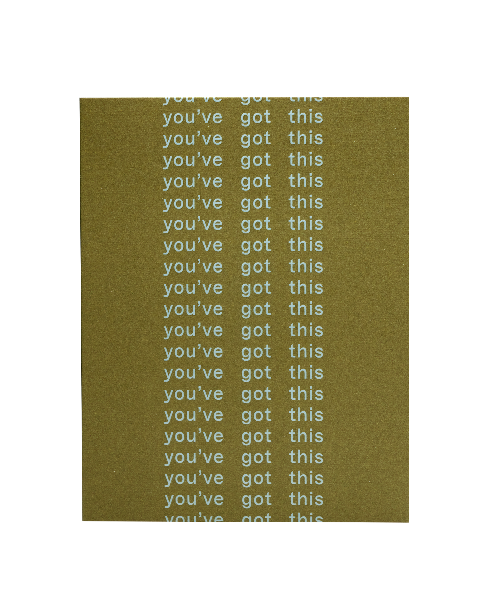 You've Got This